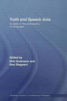 Truth and Speech Acts : Studies in the Philosophy of Language