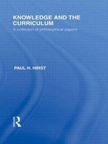 Knowledge and the Curriculum (International Library of the Philosophy of Education Volume 12): A Collection of Philosophical Papers