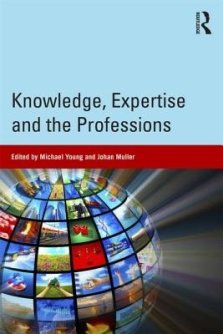 Knowledge, Expertise and the Professions