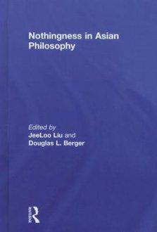 Nothingness in Asian Philosophy