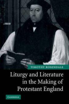 Liturgy and Literature in the Making of Protestant England