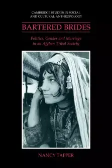 Bartered Brides: Politics, Gender and Marriage in an Afghan Tribal Society