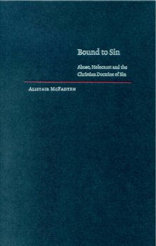 Bound to Sin: Abuse, the Holocaust and the Christian Doctrine of Sin