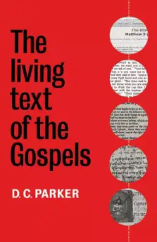 The Living Text of the Gospels