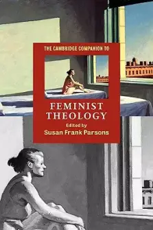 The Cambridge Companion to Feminist Theology