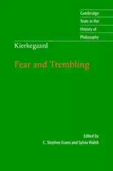 Kierkegaard: Fear and Trembling