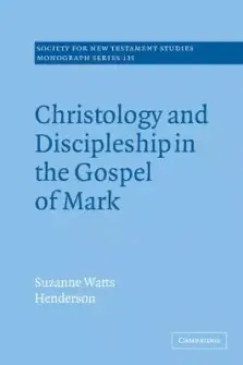 Christology And Discipleship In The Gospel Of Mark