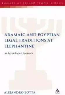 The Aramaic and Egyptian Legal Traditions at Elephantine