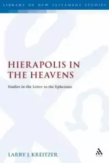 Ephesians : Hierapolis In The Heavens