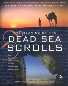 The Meaning of the Dead Sea Scrolls