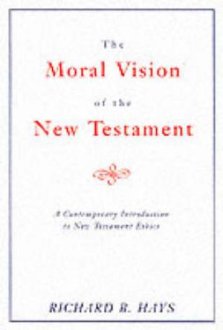 Moral Vision Of The New Testament