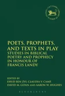 Poets, Prophets, and Texts in Play