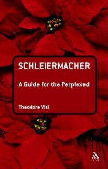 Schleiermacher: A Guide for the Perplexed