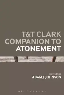 T&t Clark Companion to Atonement