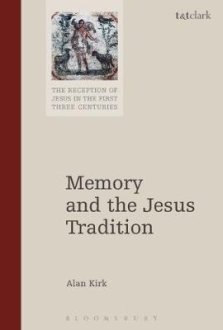 Memory and the Jesus Tradition