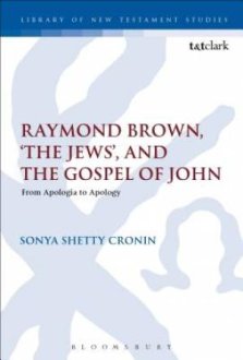 Raymond Brown, 'the Jews,' and the Gospel of John