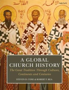 A Global Church History: The Great Tradition Through Cultures, Continents and Centuries