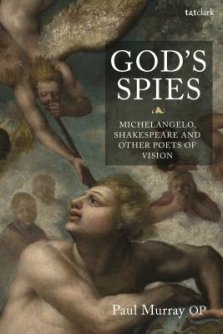 God's Spies: Michelangelo, Shakespeare and Other Poets of Vision