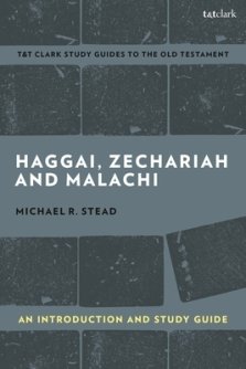 Haggai, Zechariah, and Malachi: An Introduction and Study Guide: Return and Restoration