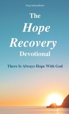 The Hope Recovery Devotional: There is Always Hope with God