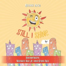 Still I Shine: Designed to empower children to PERSEVERE, encourage a GROWTH MINDSET, and embrace the power of ENDURANCE