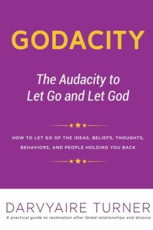 GODACITY: The Audacity to Let Go and Let God