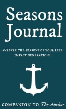 Seasons Journal: Analyze the seasons of your life.  Impact generations.