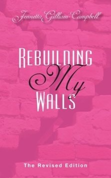 Rebuilding My Walls: The Revised Edition