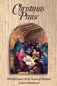 Christmas Praise: Worship Resources for the Seasons of Christmas