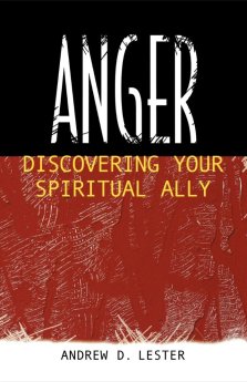 Anger: Discovering Your Spiritual Ally