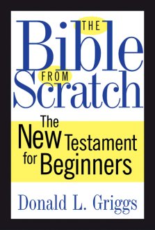 The Bible from Scratch: The New Testament for Beginners