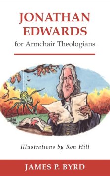 Jonathan Edwards for Armchair Theologians