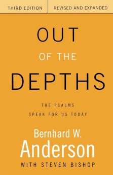 Out of the Depths : The Psalms Speak for Us Today 