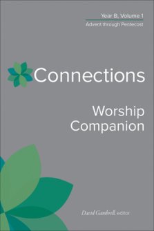 Connections Worship Companion, Year B, Vol. 1