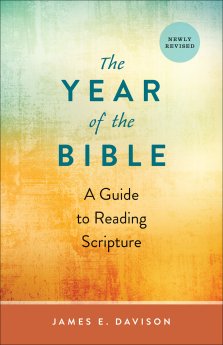 The Year of the Bible: A Guide to Reading Scripture, Newly Revised