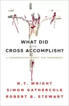 What Did the Cross Accomplish?