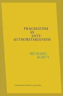 Pragmatism as Anti-Authoritarianism