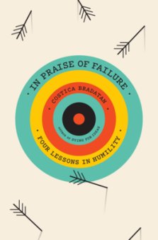 In Praise of Failure: Four Lessons in Humility