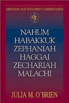 Nahum, Habakkuk, Zephaniah, Haggai, Zechariah, Malachi : Abingdon Old Testament Commentary