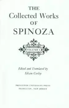 The Collected Works of Spinoza, Volume I