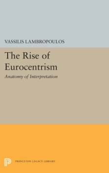 The Rise of Eurocentrism: Anatomy of Interpretation