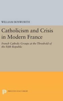 Catholicism and Crisis in Modern France