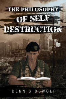 The Philosophy of Self Destruction