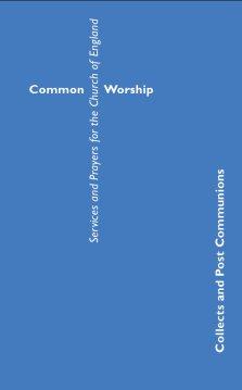 Common Worship Collects and Post Communions in Contemporary Language