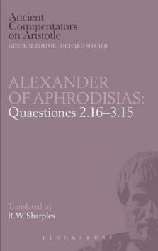 Alexander of Aphrodisias: Quaestiones 2.16-3.15