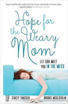 Hope for the Weary Mom