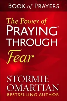 The Power of Praying Through Fear Book of Prayers