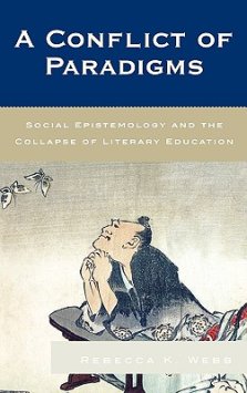 A Conflict of Paradigms: Social Epistemology and the Collapse of Literary Education