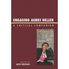 Engaging Agnes Heller : A Critical Companion