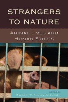 Strangers to Nature: Animal Lives and Human Ethics